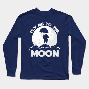 FLY ME TO THE MOON Long Sleeve T-Shirt